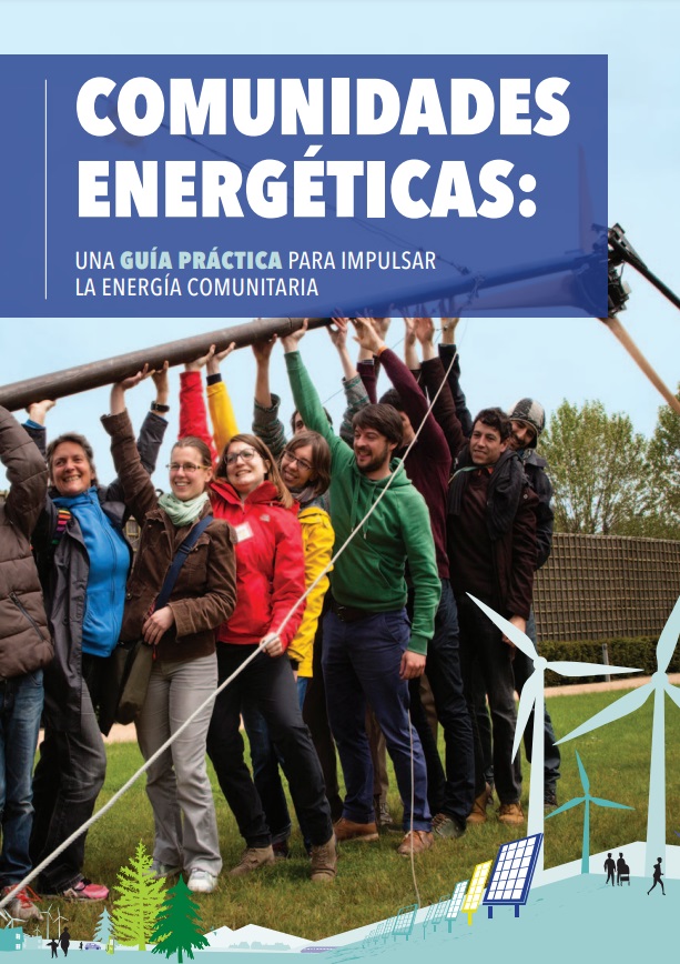 Amigos de la Tierra Comunidades EnergÃ©ticas: Una guÃ­a practica para impulsar la energÃ­a comunitaria